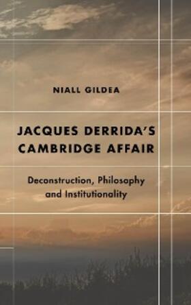 Gildea |  Jacques Derrida's Cambridge Affair | eBook | Sack Fachmedien