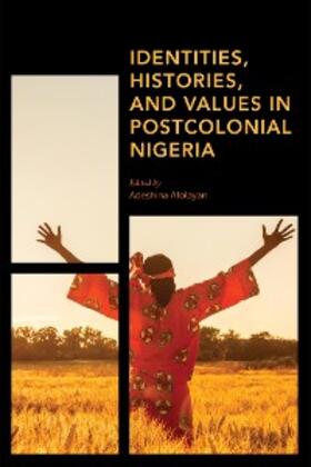 Afolayan |  Identities, Histories and Values in Postcolonial Nigeria | eBook | Sack Fachmedien
