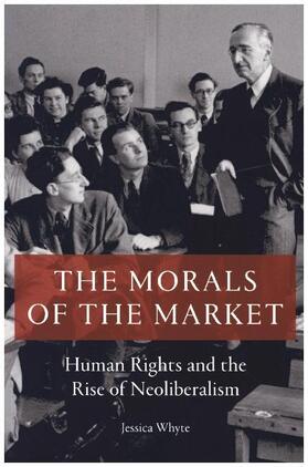 Whyte |  The Morals of the Market | Buch |  Sack Fachmedien