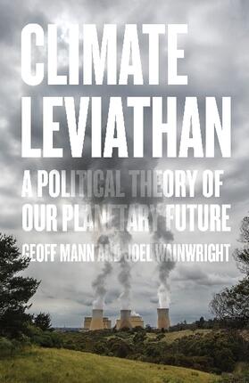 Mann / Wainwright |  Climate Leviathan | Buch |  Sack Fachmedien