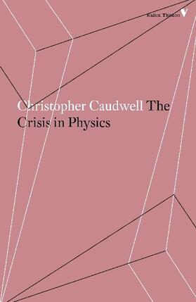 Caudwell |  The Crisis in Physics | Buch |  Sack Fachmedien