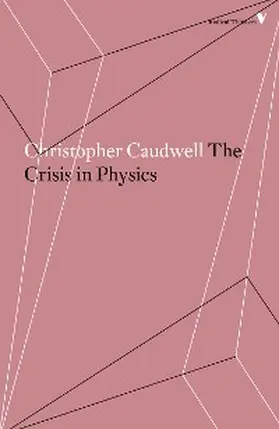 Caudwell |  The Crisis in Physics | eBook | Sack Fachmedien
