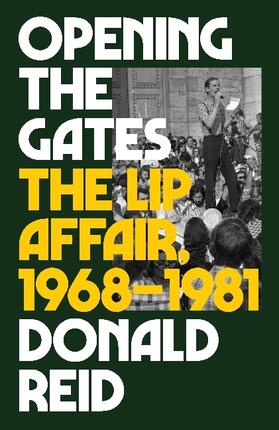Reid |  Opening the Gates: The Lip Affair, 1968-1981 | Buch |  Sack Fachmedien