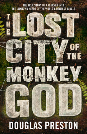 Preston |  The Lost City of the Monkey God | Buch |  Sack Fachmedien