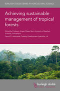Blaser / Hardcastle |  Achieving sustainable management of tropical forests | eBook | Sack Fachmedien