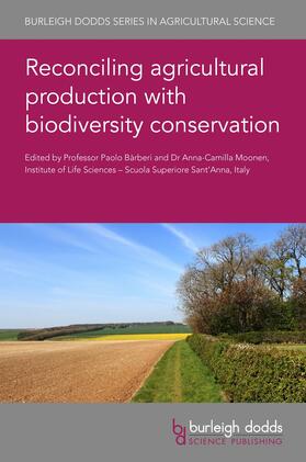 Bàrberi / Moonen | Reconciling Agricultural Production with Biodiversity Conservation | Buch | 978-1-78676-348-8 | sack.de
