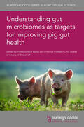 Bailey / Stokes |  Understanding gut microbiomes as targets for improving pig gut health | Buch |  Sack Fachmedien