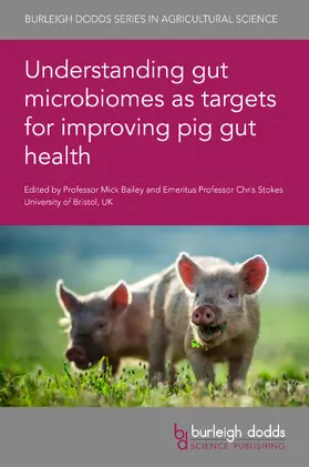 Bailey / Stokes |  Understanding gut microbiomes as targets for improving pig gut health | eBook | Sack Fachmedien