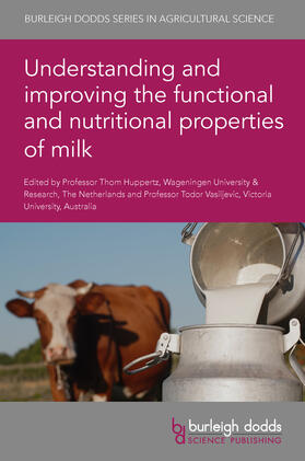 Huppertz / Vasiljevic |  Understanding and improving the functional and nutritional properties of milk | Buch |  Sack Fachmedien