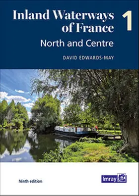 Edwards-May / Imray |  Inland Waterways of France Volume 1 North and Centre | Buch |  Sack Fachmedien