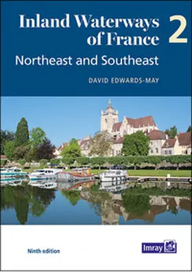 Edwards-May |  Inland Waterways of France Volume 2 Northeast and Southeast, Imray | Buch |  Sack Fachmedien