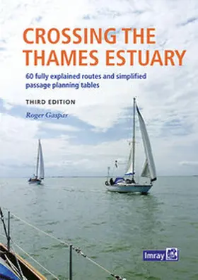 Gaspar |  Crossing the Thames Estuary, Imray Cruising Guide | Buch |  Sack Fachmedien