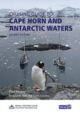 Royal Cruising Club Pilotage Foundation / Heiney |  Cape Horn and Antarctic Waters | Buch |  Sack Fachmedien