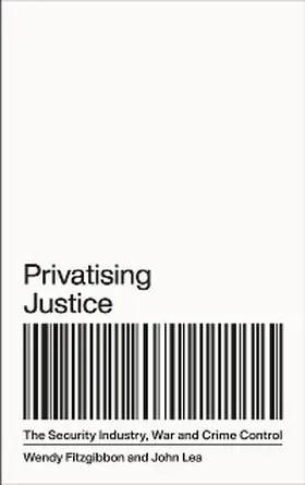 Fitzgibbon / Lea |  Privatising Justice | eBook | Sack Fachmedien