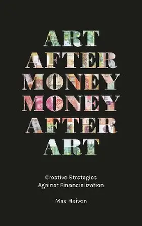 Haiven |  Art after Money, Money after Art | eBook | Sack Fachmedien