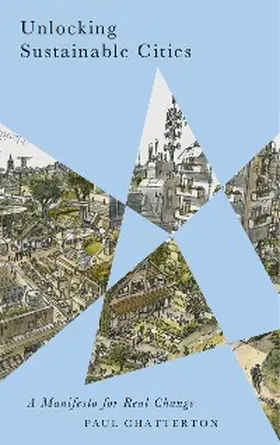 Chatterton |  Unlocking Sustainable Cities | eBook | Sack Fachmedien