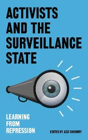 Choudry |  Activists and the Surveillance State | eBook | Sack Fachmedien