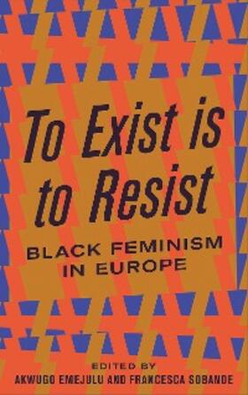 Emejulu / Sobande |  To Exist is to Resist | eBook | Sack Fachmedien