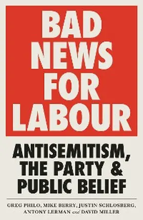 Philo / Berry / Schlosberg |  Bad News for Labour | eBook | Sack Fachmedien