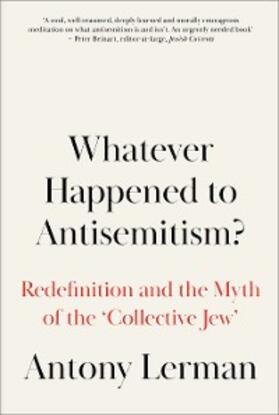 Lerman |  Whatever Happened to Antisemitism? | eBook | Sack Fachmedien
