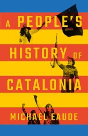 Eaude |  A People's History of Catalonia | eBook | Sack Fachmedien