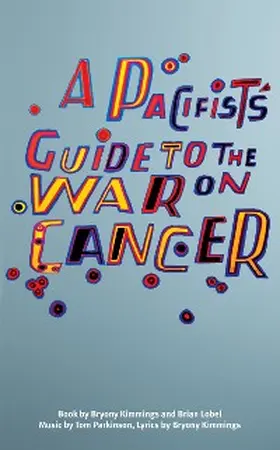 Kimmings / Lobel / Parkinson |  A Pacifist's Guide to the War on Cancer | eBook | Sack Fachmedien