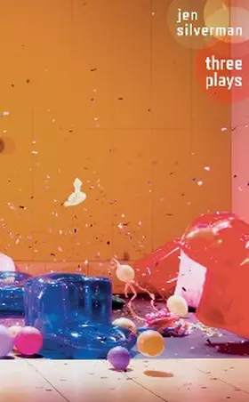 Silverman |  Jen Silverman: Three Plays | eBook | Sack Fachmedien
