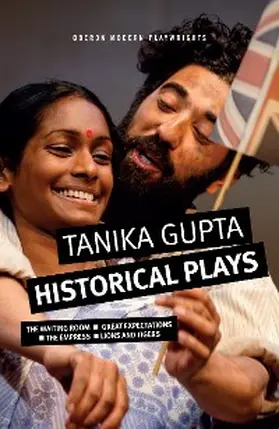 Gupta |  Tanika Gupta: Historical Plays | eBook | Sack Fachmedien