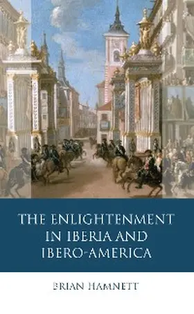 Hamnett | The Enlightenment in Iberia and Ibero-America | E-Book | sack.de