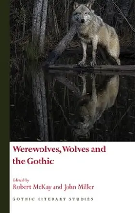  Werewolves, Wolves and the Gothic | eBook | Sack Fachmedien
