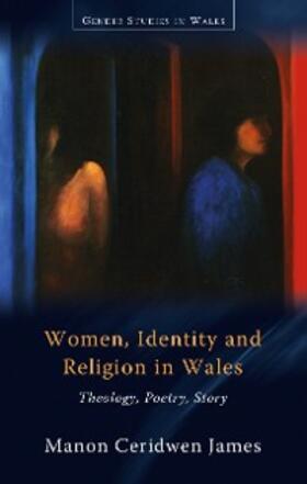 James |  Women, Identity and Religion in Wales | eBook | Sack Fachmedien