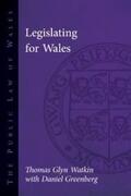 Watkin / Greenberg |  Legislating for Wales | eBook | Sack Fachmedien