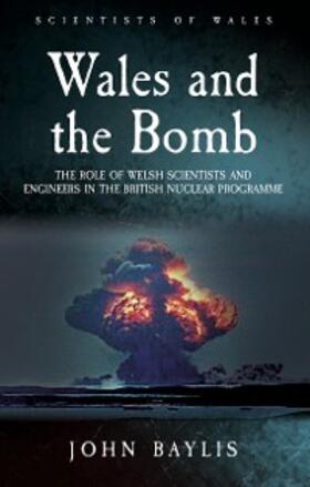 Baylis |  Wales and the Bomb | eBook | Sack Fachmedien