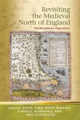 Auer / Renevey / Marshall |  Revisiting the Medieval North of England | eBook | Sack Fachmedien