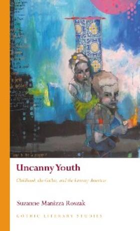 Manizza Roszak |  Uncanny Youth | eBook | Sack Fachmedien