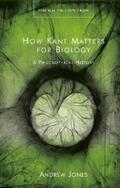 Jones |  How Kant Matters For Biology | eBook | Sack Fachmedien