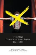 O'Leary / Thompson |  Theatre Censorship in Spain, 1931–1985 | eBook | Sack Fachmedien