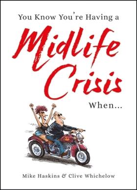 Whichelow / Haskins |  You Know You're Having a Midlife Crisis When... | Buch |  Sack Fachmedien