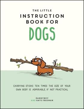 Freeman |  The Little Instruction Book for Dogs | Buch |  Sack Fachmedien