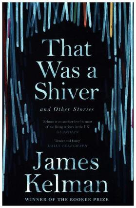 Kelman |  That Was a Shiver, and Other Stories | Buch |  Sack Fachmedien