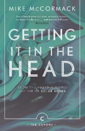 Mccormack |  Getting it in the Head | eBook | Sack Fachmedien