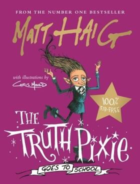 Haig | The Truth Pixie Goes to School | Buch | 978-1-78689-826-5 | www.sack.de