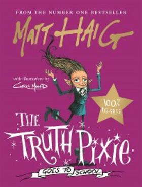 Haig |  The Truth Pixie Goes to School | eBook | Sack Fachmedien