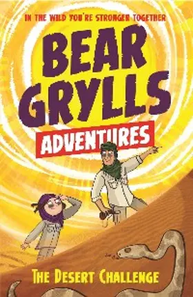 Grylls |  A Bear Grylls Adventure 2: The Desert Challenge | eBook | Sack Fachmedien