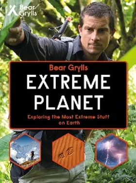 Grylls |  Bear Grylls Extreme Planet | eBook | Sack Fachmedien