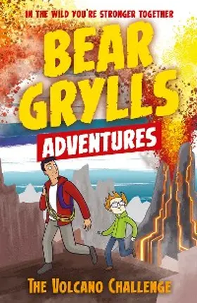 Grylls |  A Bear Grylls Adventure 7: The Volcano Challenge | eBook | Sack Fachmedien