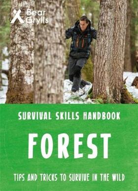 Grylls |  Bear Grylls Survival Skills Forest | Buch |  Sack Fachmedien