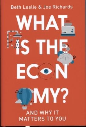 Richards / Leslie |  What Is the Economy? | Buch |  Sack Fachmedien