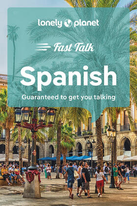 Planet |  Lonely Planet Fast Talk Spanish | Buch |  Sack Fachmedien