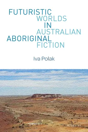 Polak | Futuristic Worlds in Australian Aboriginal Fiction | E-Book | sack.de